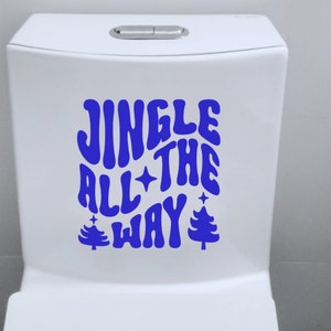 Funny Christmas Toilet Decal, Cute Christmas Bathroom Decal, Washable/Removable, Jingle All The Way, Fun Bathroom Sign/Sticker image 6