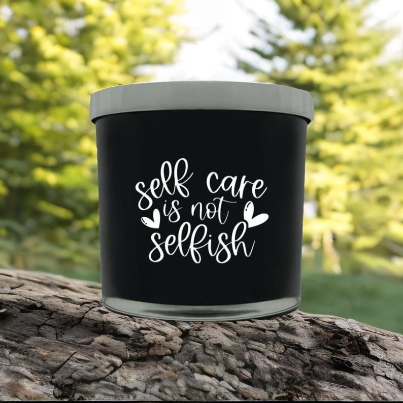 Self Care is Not Selfish Candle Gift Handcrafted Soy Wax Ecofriendly