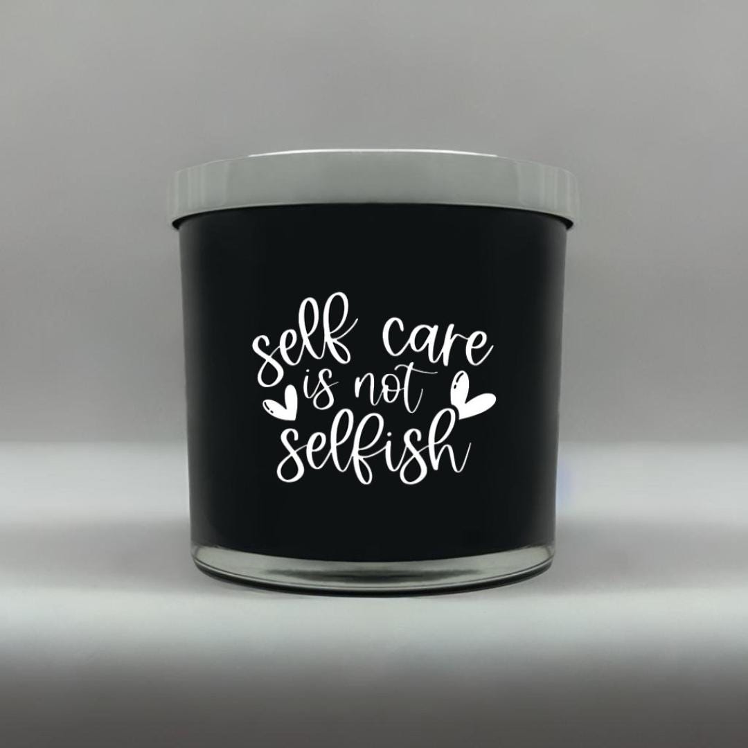 Self Care is Not Selfish Candle Gift Handcrafted Soy Wax Ecofriendly