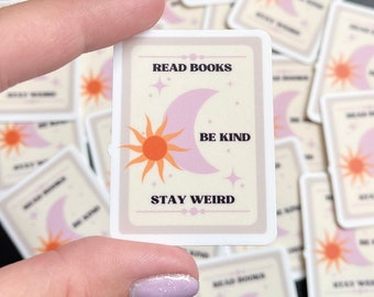 Read Books, Be Kind, Stay Weird Sticker