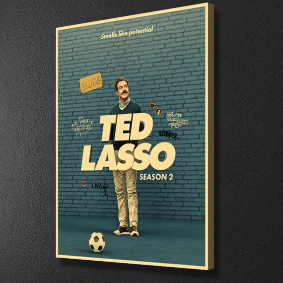 Ted Lasso Wall Art Ted Lasso Gifts Ted Laso Ted Lasso Believe Jason ...