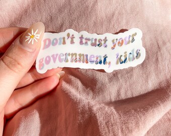 Don’t Trust Your Government Kids Sticker | Nick Miller Sticker | New Girl Sticker | Groovy Sticker | Colorful Vinyl Sticker | Cute Decal