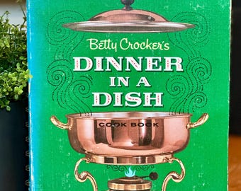 Vintage 1965 First Edition Betty Crocker's Dinner in a Dish Cookbook