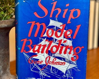 Vintage Ship Model Building Book Gene Johnson Copyright 1961 Third Edition Fold-out Instructional Posters