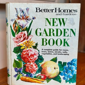 Vintage Better Homes and Gardens New Garden Book 1978 Garden Book Binder Book
