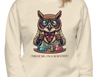 INTJ Owl Trust me Im a Scientist Sweatshirt, Alchemist gift