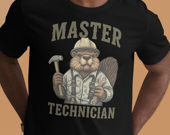 Master Technician Shirt, Beaver Handyman T-Shirt, Gift for Mechanic Maintenance Tech