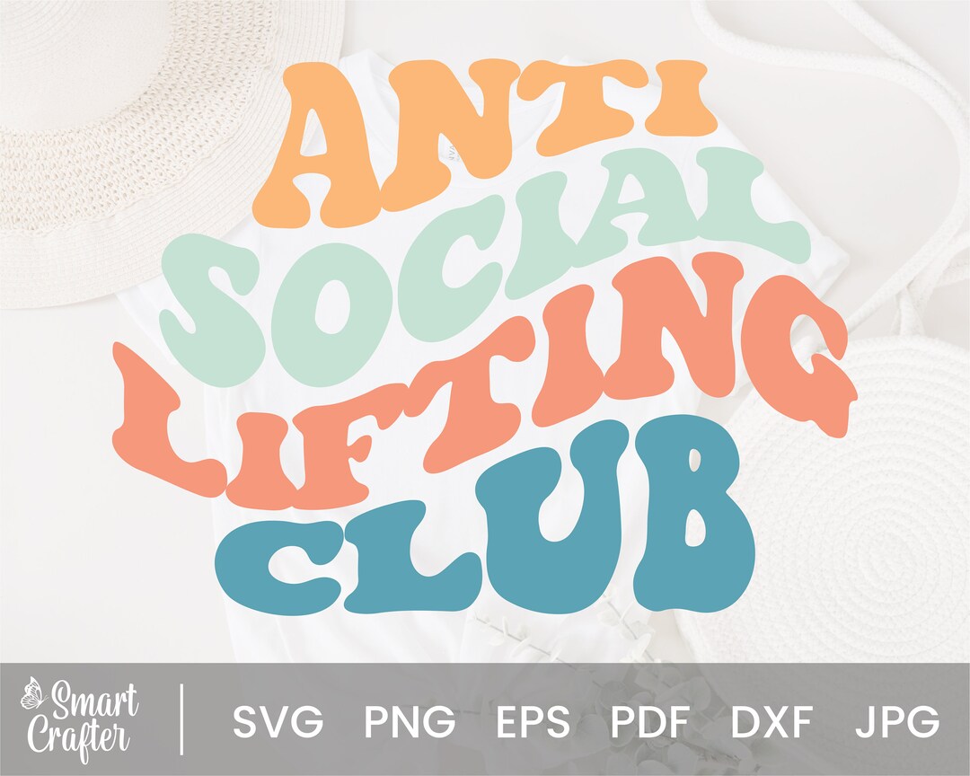 Anti Social Lifting Club Svg Antisocial Svg Wavy Stacked - Etsy