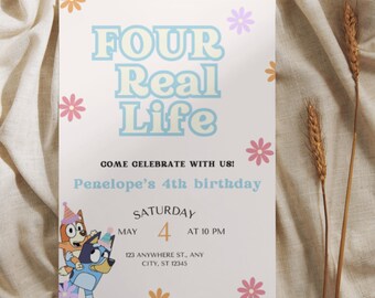 FOUR real life invite, Fourth birthday invitation, dog theme party, bluey and bingo invite, floral , instant download 4th birthday