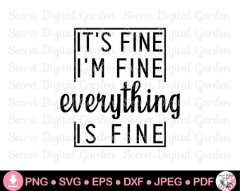 it/'s fine i/'m fine everything/'s fine digital file
