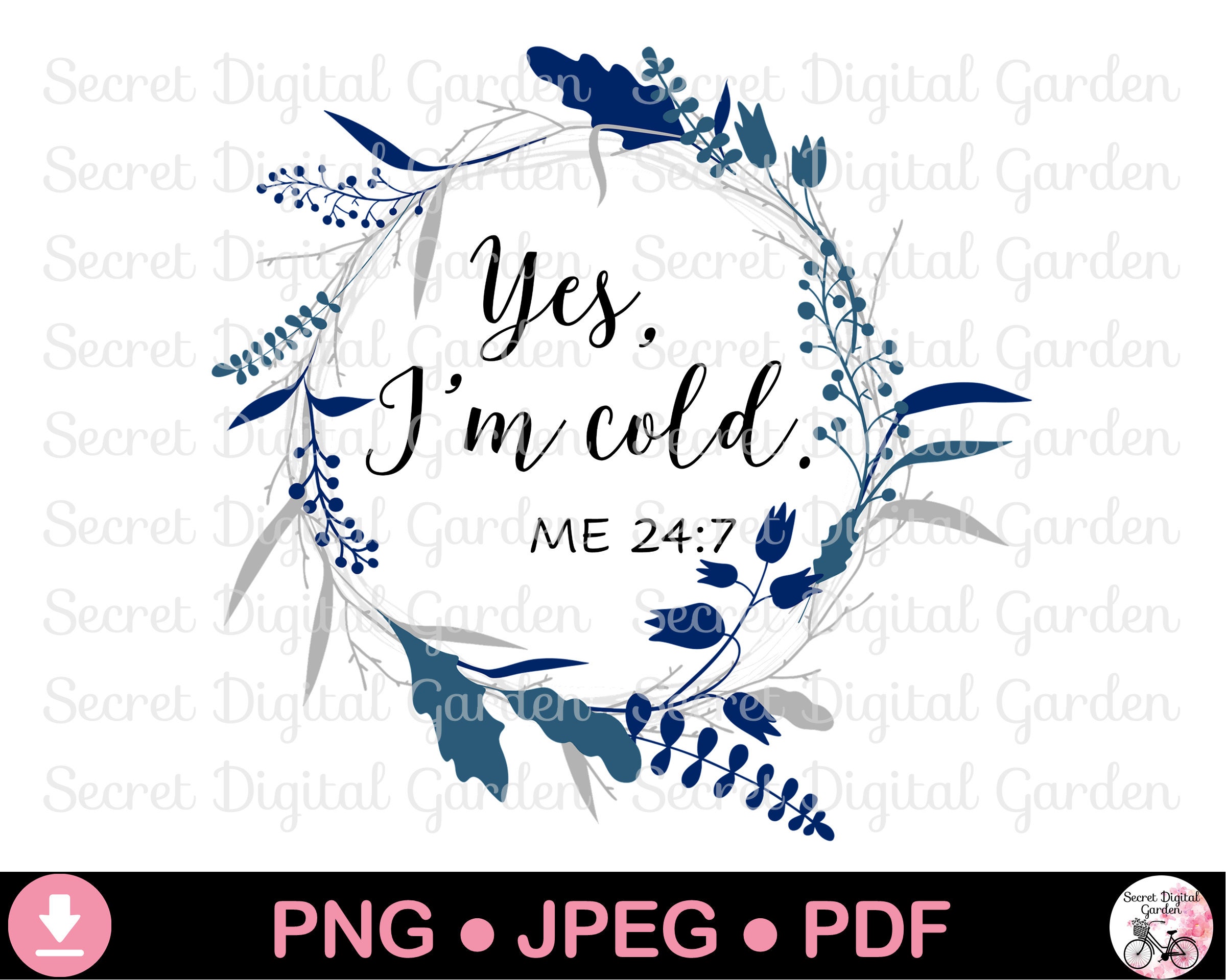 Yes I'm Cold Me 24:7 / Funny Winter Saying PNG / Cold - Etsy Israel Yes I'm Cold Me 24:7 / Funny Winter Saying PNG / Cold - Etsy Israel