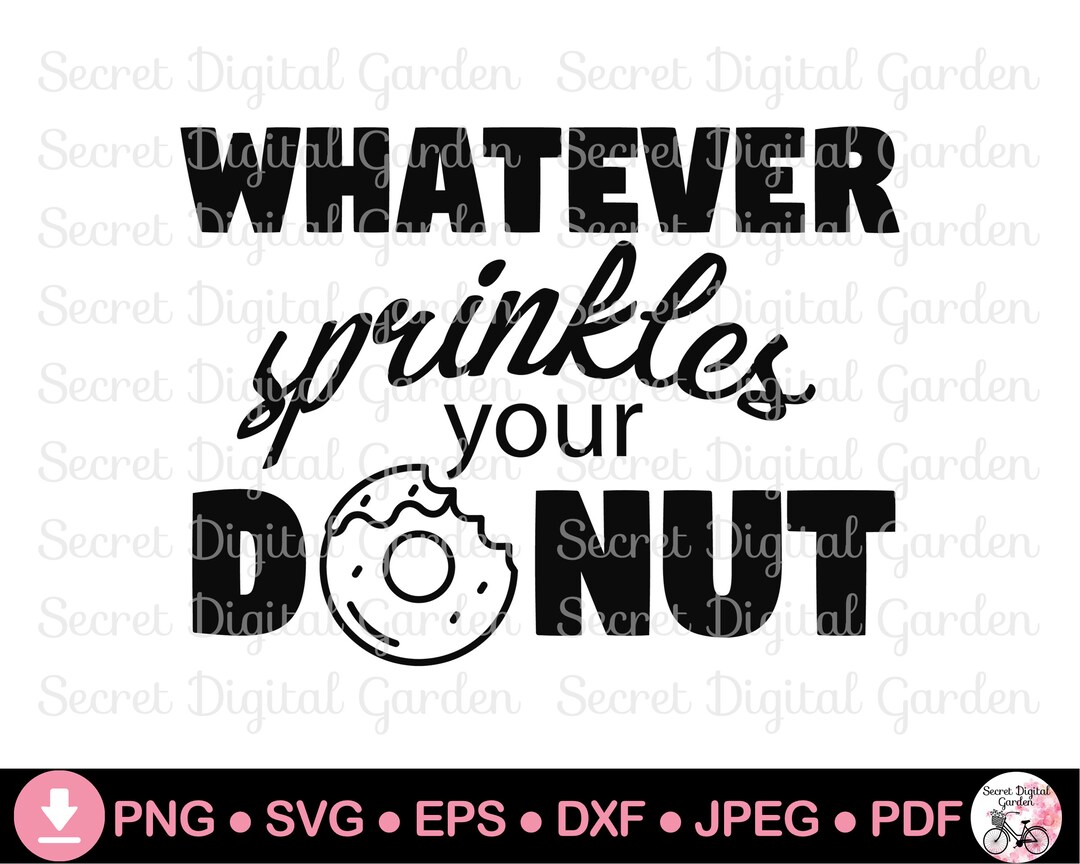 Donut SVG File Whatever Sprinkles Your Donut Svg Food Pun Donut Quote