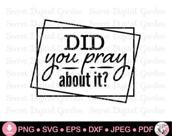 Gebet Zitate SVG Png | Glaube SVG PNG | Bete darüber | Beten PNG | Christliche Shirts Cricut geschnitten Datei | Sublimation Design Download Jpg