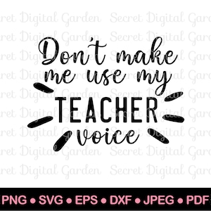 Lassen Sie mich nicht meine Lehrer-Stimme verwenden Shirt-Zitate über das Lehren von Cricut-Sublimation