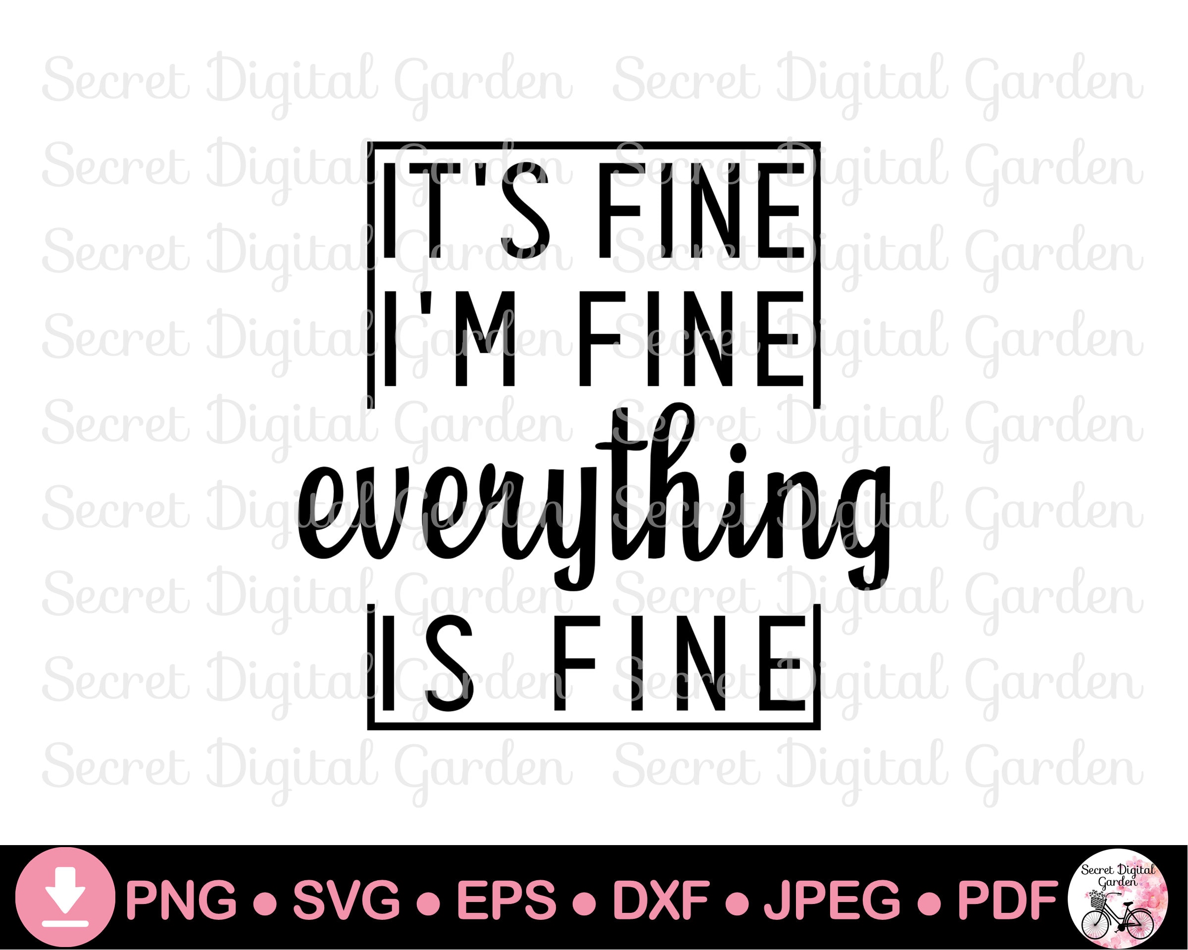 Its Fine Im Fine Everything Is Fine Svg Its Fine Svg Im Etsy Canada