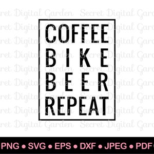 Biker-Svg Png | Bier SVG | Radsport-Svg | Fahrrad-Svg-Datei | Kaffee Fahrrad Bier Wiederholen SVG | Mountainbike SVG | Radfahrer | Fahrradfahrer | Cricut