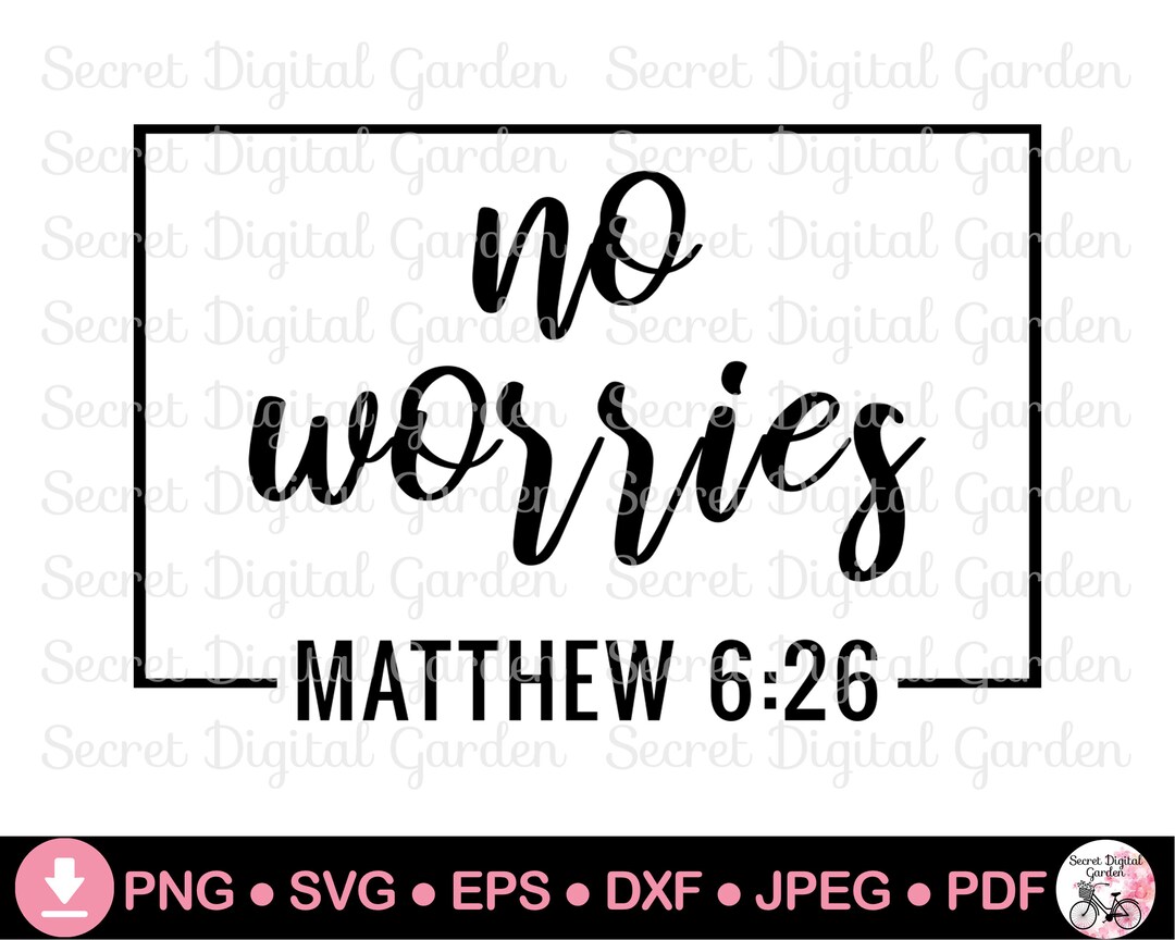 Matthew 6:26 / No Worries God Got Me Svg Png Look at the Birds of the