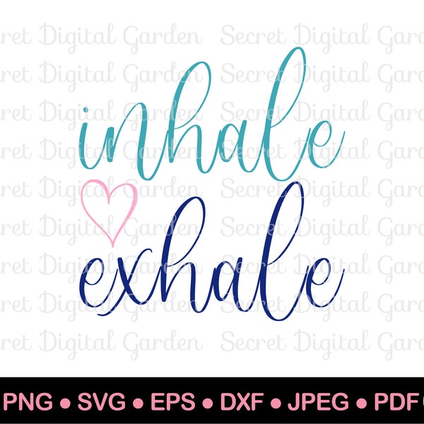 Breathe In / Inhale Exhale / Mental Health / Svg Cricut Cut File / Png Sublimation Design / Digital Download Jpg