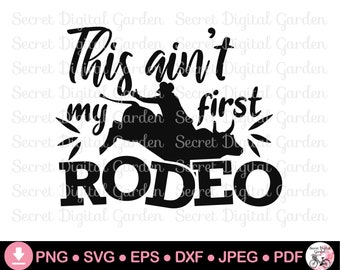 Dies ist nicht mein erstes Rodeo SVG | Bull Rider SVG | Bull Reiten SVG PNG | Cowgirl Shirt SVG | Cowboy | Westernhemd | Cricut Cut Datei Download