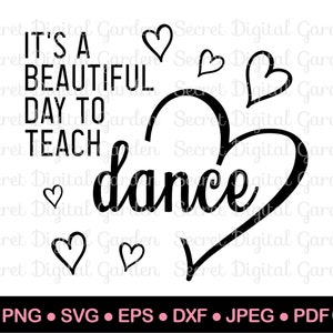 Dance Quotes SVG PNG | Dance Teacher Quote | Teacher Gift Idea | Digital Download Jpg Pdf Dxf