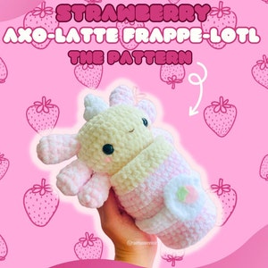 PDF Digital Crochet Pattern- Axolatte FrappeLOTL (the Axolotl and Latte Frappchino mashup)