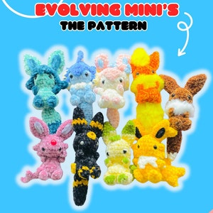 May include: A collection of crocheted plush toys in various colours, including pink, blue, yellow, green, and brown. The toys are arranged in a group and feature different designs, including a Pikachu, Eevee, and other Pokemon characters. The image includes the text "Evolving Mini's The Pattern".