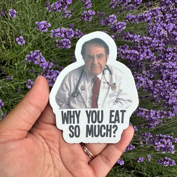 Why You Eat So Much, Flexible Magnet, Funny Meme, 40oz Tumbler, Cup Magnet, Funny Magnet