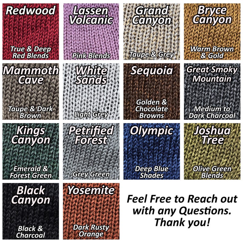 May include: A grid of sixteen squares displaying various knitted yarn color swatches, each labeled with a name and color description. The text includes names like Redwood, Lassen Volcanic, Grand Canyon, and Bryce Canyon, ending with Feel Free to Reach out with any Questions. Thank you!