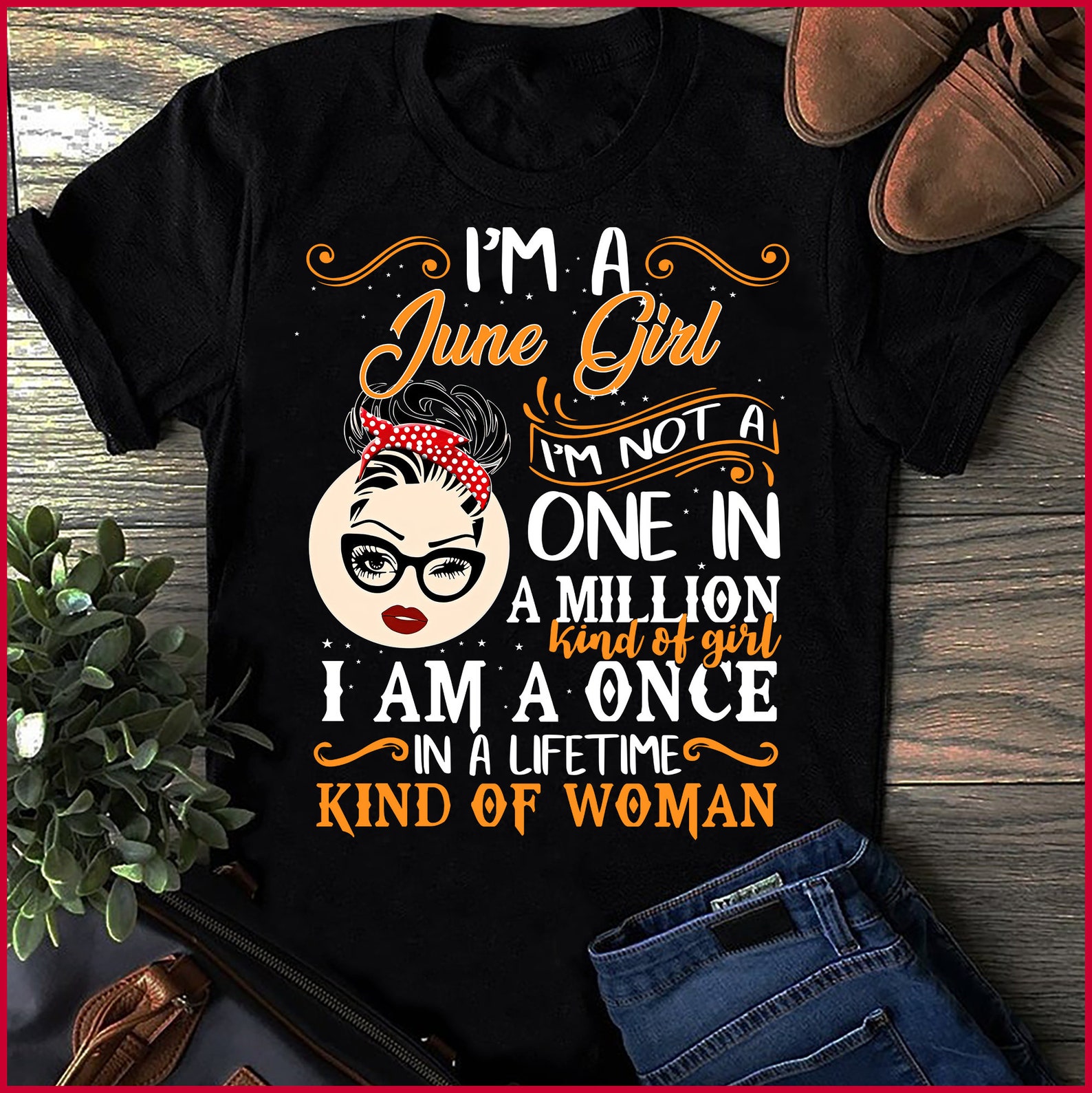I'm A June Girl June Girl Birthday tshirt June Etsy