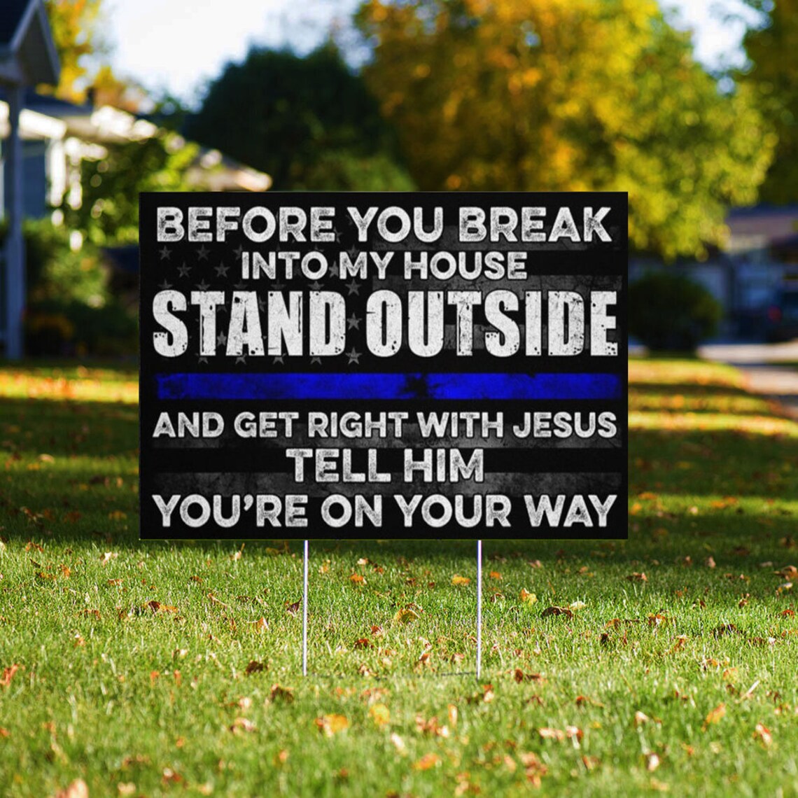 Police Before You Break Into My House Yard Sign Personalized Etsy