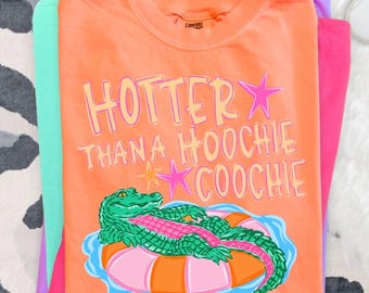 Hotter Than Hoochie Coochie – Graphic Tee | Summer Gator Beach Lake Day Shirt