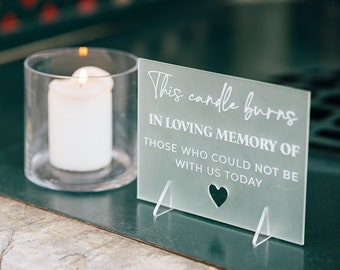 In Loving Memory Wedding Sign With Stands This Candle Burns Acrylic Wedding Signage Acrylic Wedding Memorial Wedding Sign
