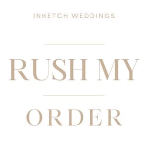 May include: A white background with the text "INKETCH WEDDINGS" in a light brown font at the top. The text "RUSH MY ORDER" is in a larger, light brown font in the center of the image.