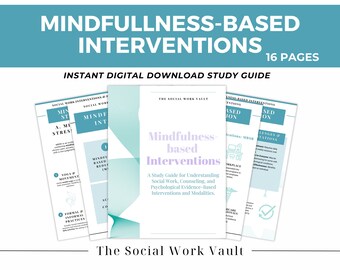 May include: A digital study guide titled "Mindfulness-Based Interventions" with the text "16 Pages" and "Instant Digital Download Study Guide." The guide is by "The Social Work Vault" and covers social work, counseling, and psychological interventions.