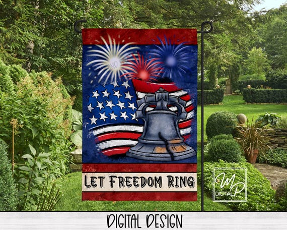 Patriotic July 4th Garden Flag for Sublimation Design Download, Yard or Porch Flag Digital Download, Let Freedom Ring