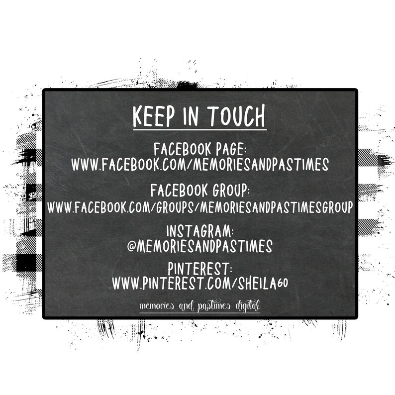 May include: A digital graphic with the text "KEEP IN TOUCH" in white, along with social media links for Facebook, Instagram, and Pinterest. The background is a chalkboard-like texture with a black and white buffalo plaid pattern.