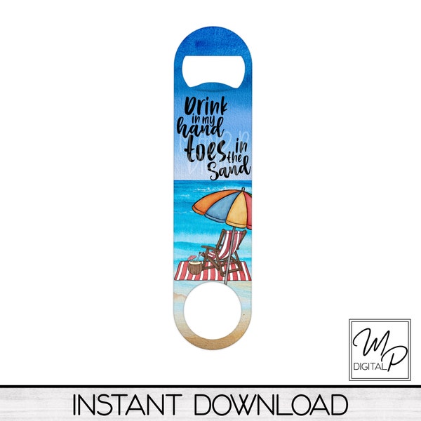 Beach Oval Bottle Opener PNG Sublimation Design, Bar Key Digital Download, Drink In My Hands