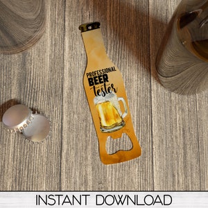 Beer Bottle Opener PNG Sublimation Design, Bar Key Digital Download, Professional Beer Taster