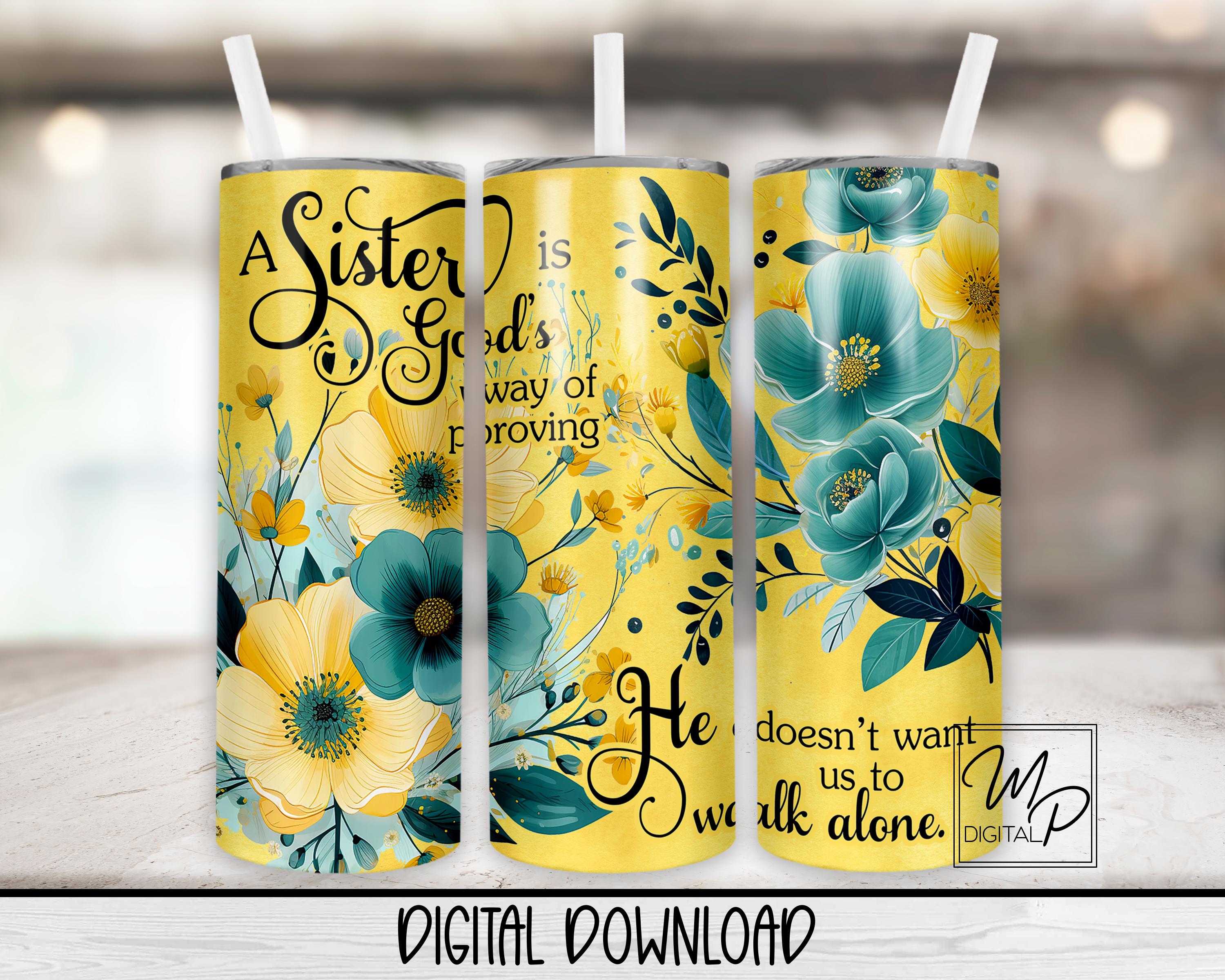 Christian Sister 20 oz Skinny Tumbler Sublimation Design, Instant Digital Download PNG Straight Tapered Tumbler Wrap PNG