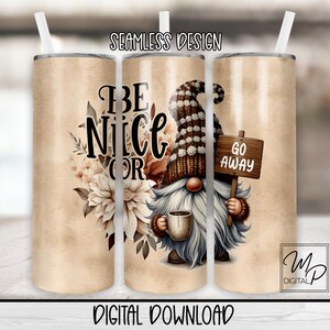 Grumpy Gnome 20 oz Skinny Tumbler Sublimation Design, Instant Digital Download PNG Straight and Tapered Tumbler Wrap PNG, Funny, Sarcastic