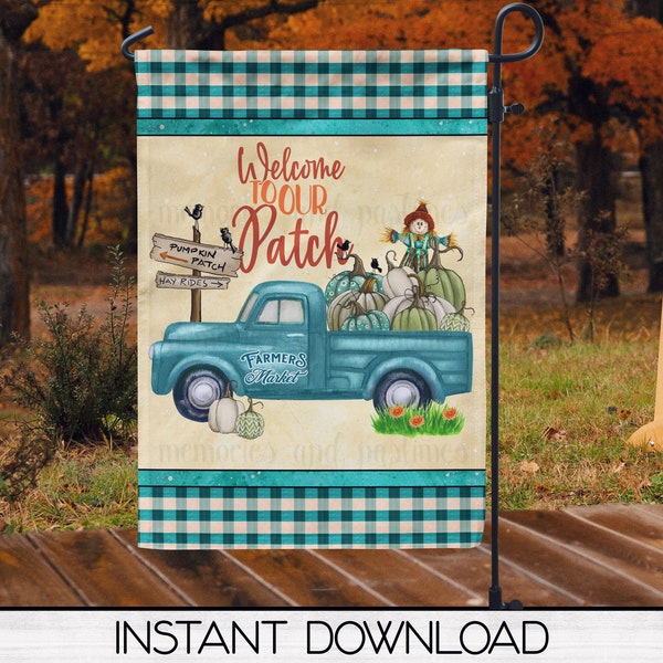 Welcome To Our Patch Fall Farmhouse Truck Garden Flag for Sublimation Design Download, Yard or Porch Flag Digital Download