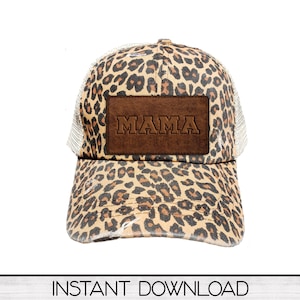 May include: A brown and tan leopard print trucker hat with a brown leather patch that says "MAMA" in brown block letters.