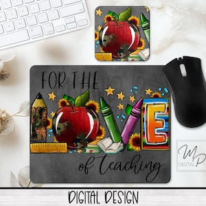 Teacher Mouse Pad and Coaster Desk Set Sublimation Digital Download, Love of Teaching Desk Set Design for Sublimation, Commercial Use