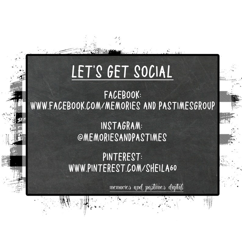 May include: Black and white chalkboard with the text "LET'S GET SOCIAL" and social media information for Memories and Pastimes. The text includes the website addresses for Facebook, Instagram, and Pinterest.