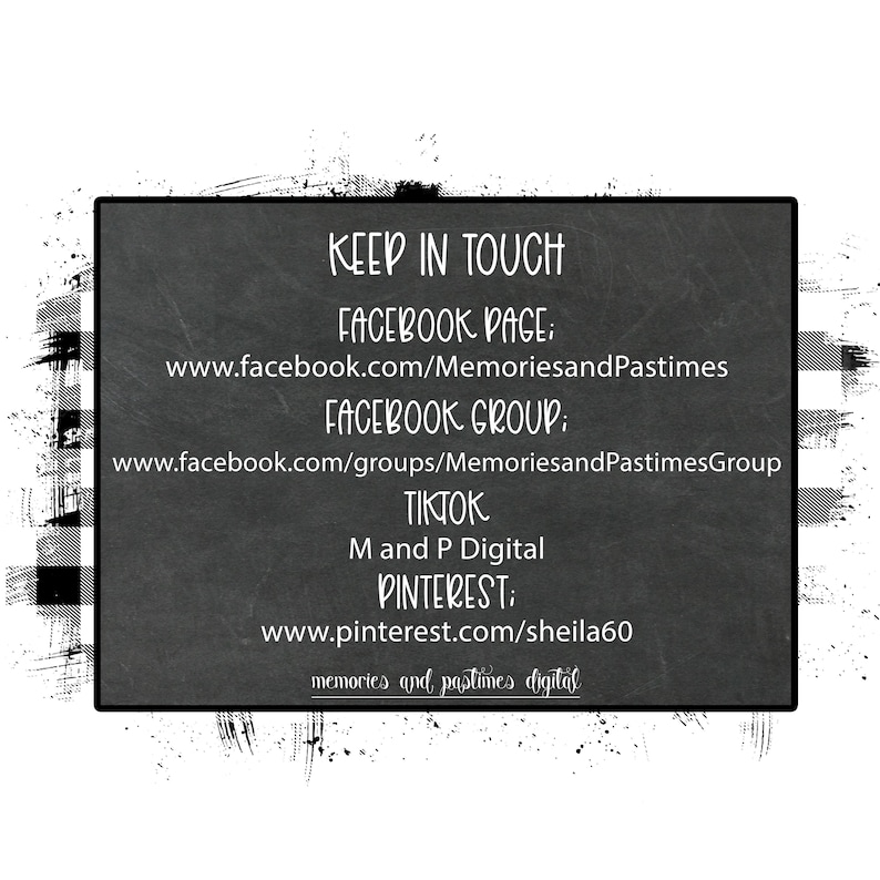 May include: A digital graphic with the text "KEEP IN TOUCH" and social media links for Facebook, TikTok, and Pinterest. The design features a chalkboard-style background with a black and white buffalo plaid border.