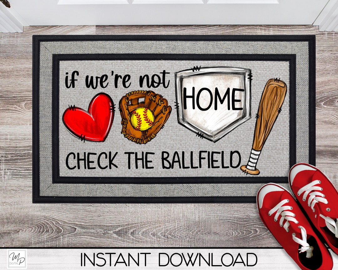 Softball Entry Rug Softball Front Door Mat Sublimation Design Download, Rug PNG, If We're ...