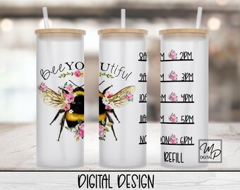 Bee 20oz / 25oz Glass Tumbler Water Tracker, Bee You Tiful Wrap for Sublimation and Waterslides, PNG Digital Download