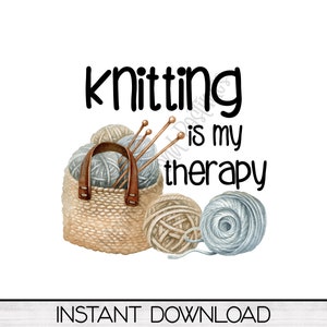 Knitting Is My Therapy PNG Clip Art, Knitting Sublimation Design Download, Digital Download, Commercial Use