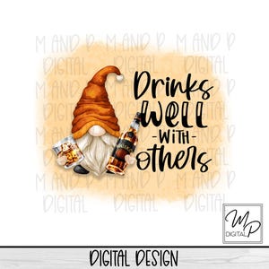 Whiskey Gnome Sublimation PNG Design for Shirt or Mug, Drinks Well With Others, Digital Design Download
