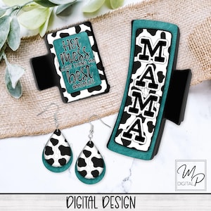 May include: A set of digital designs featuring a cow print pattern with teal accents. The designs include a phone grip with the word "MAMA" in black letters, a phone case with the text "Hot mess just doing my best #momlife", and a pair of dangle earrings.